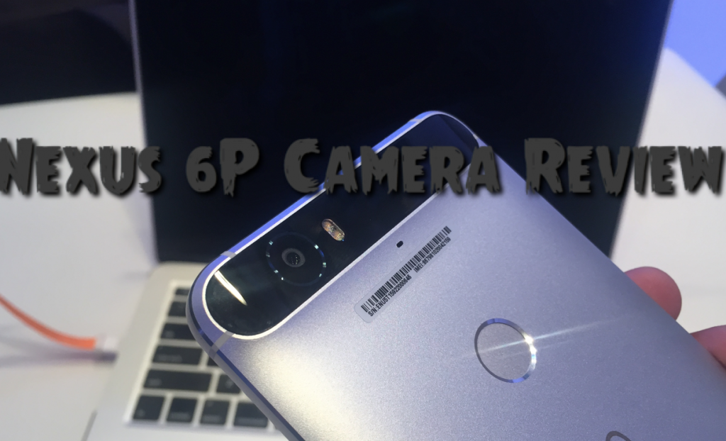 Αναθεώρηση κάμερας Nexus 6P